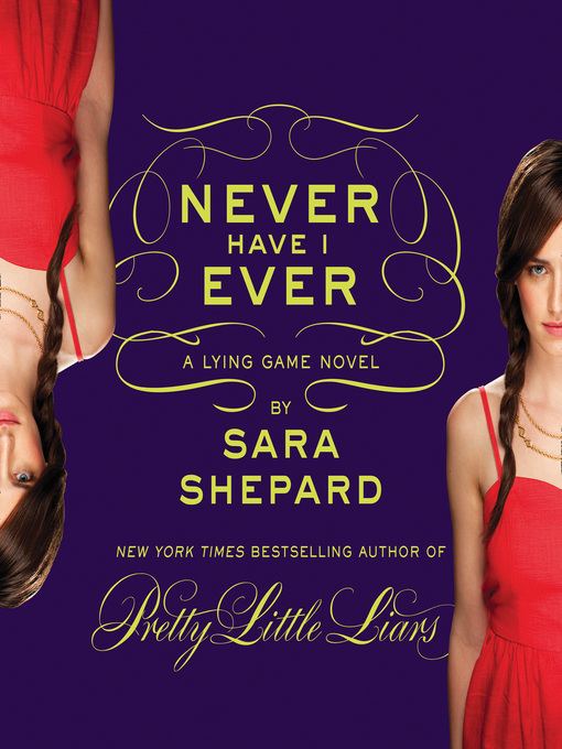 Title details for Never Have I Ever by Sara Shepard - Available